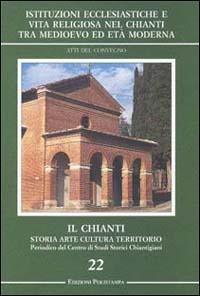 Istituzioni ecclesiastiche e vita religiosa nel Chianti tra Medioevo ed età moderna - copertina
