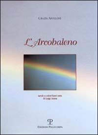 L'arcobaleno - Grazia Apolloni - copertina