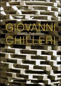 Giovanni Chilleri. Gentile prepotenza - copertina