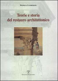 Teorie e storia del restauro architettonico - Daniela Lamberini - copertina
