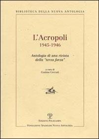 L' Acropoli 1945-1946. Antologia di una rivista della «terza forza» - copertina