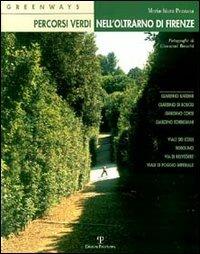 Greenways: percorsi verdi nell'Oltrarno di Firenze - Maria Chiara Pozzana - copertina