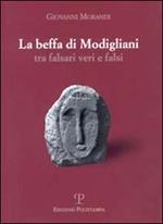 La beffa di Modigliani. Tra falsari veri e falsi