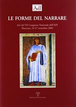 Le forme del narrare. Atti del 7° Congresso nazionale dell'ADI (Macerata, 24-27 settembre 2003)