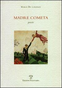 Madre cometa - Maria De Lorenzo - copertina