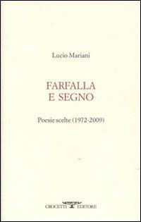 Farfalla e segno. Poesie scelte 1972-2009 - Lucio Mariani - copertina