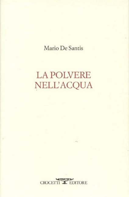 La polvere nell'acqua - Mario De Santis - copertina