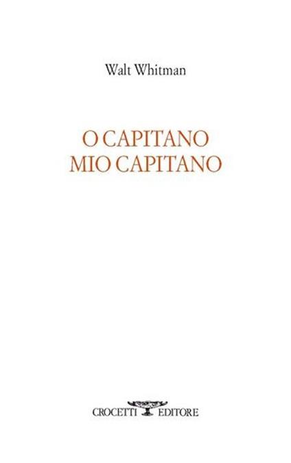 O capitano mio capitano. Testo inglese a fronte - Walt Whitman - copertina