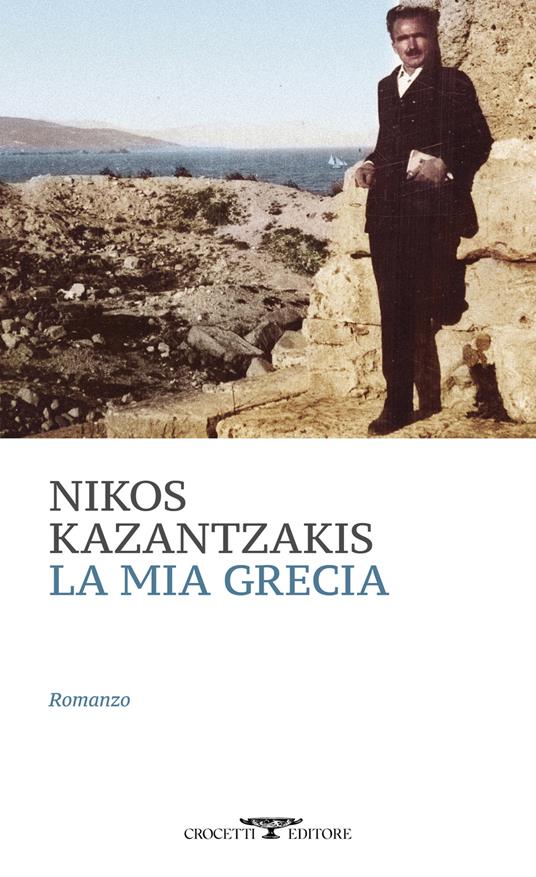 La mia Grecia - Nikos Kazantzakis - copertina
