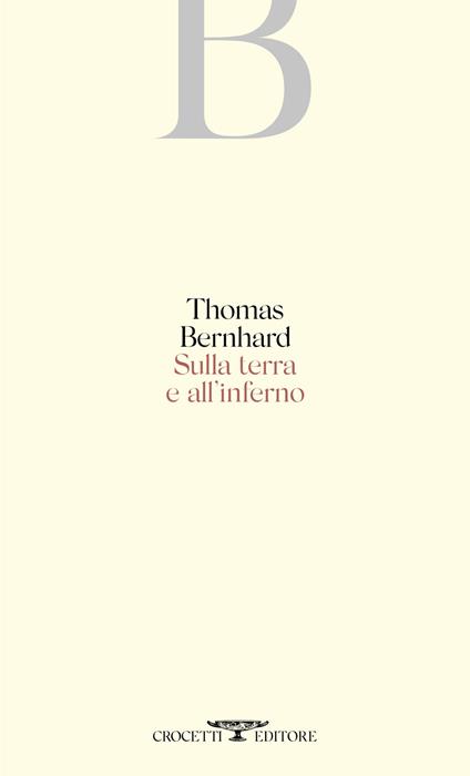 Sulla terra e all'inferno - Thomas Bernhard - copertina