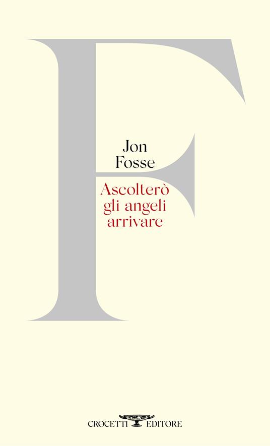 Ascolterò gli angeli arrivare. Testo originale a fronte - Jon Fosse - copertina