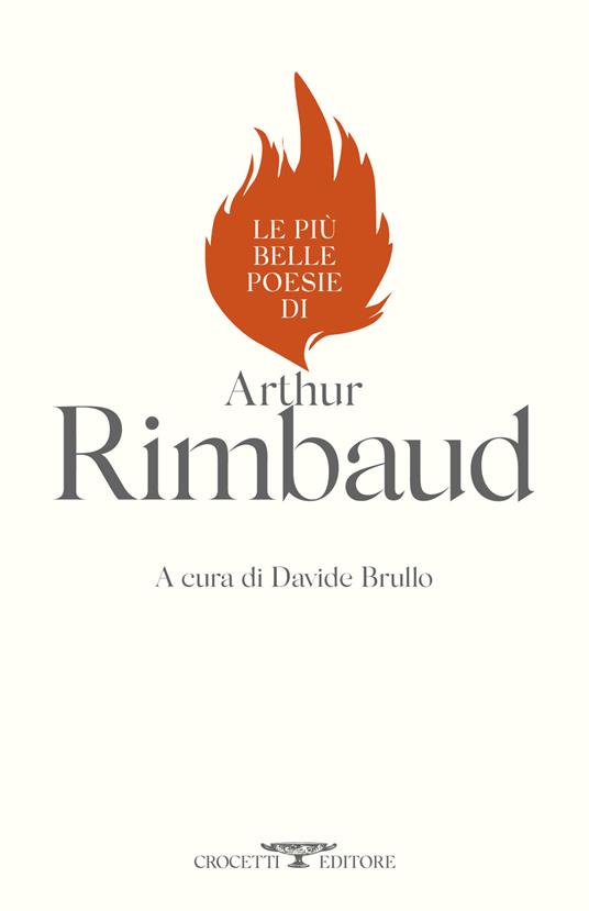 Le più belle poesie di Arthur Rimbaud - Arthur Rimbaud - copertina