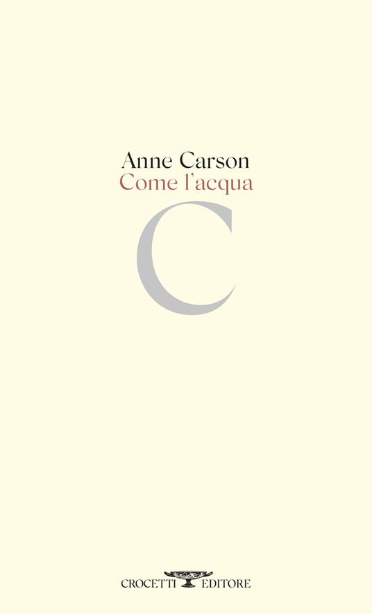 Come l'acqua - Anne Carson - copertina