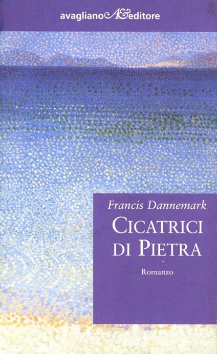 Cicatrici di pietra - Francis Dannemark - copertina