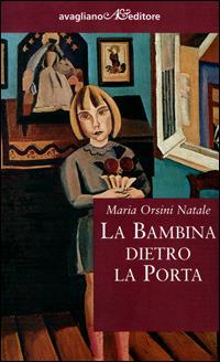 La bambina dietro la porta - Maria Orsini Natale - copertina