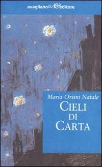 Cieli di carta - Maria Orsini Natale - copertina