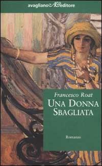 Una donna sbagliata - Francesco Roat - copertina