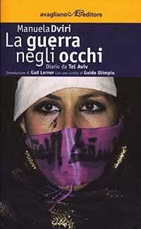 La guerra negli occhi. Diario da Tel Aviv - Manuela Dviri - copertina