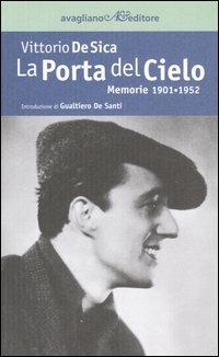 La porta del cielo. Memorie 1901-1952 - Vittorio De Sica - copertina