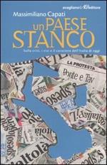 Un paese stanco. Sulla crisi, i vizi e il carattere dell'Italia di oggi