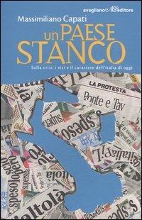 Un paese stanco. Sulla crisi, i vizi e il carattere dell'Italia di oggi - Massimiliano Capati - copertina