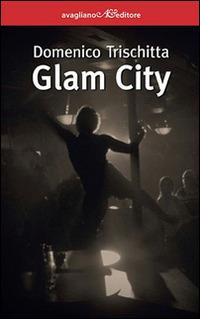 Glam city - Domenico Trischitta - copertina