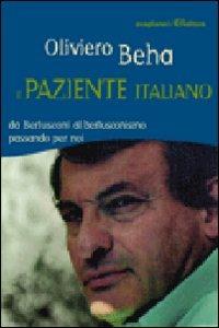 Il paziente italiano. Da Berlusconi al berlusconismo passando per noi - Oliviero Beha - copertina