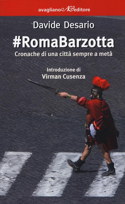 #RomaBarzotta. Cronache di una città sempre a metà - Davide Desario - copertina