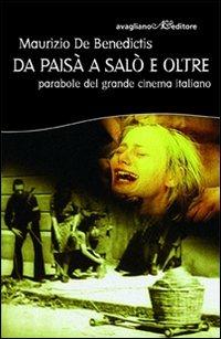 Da Paisà a Salò e oltre. Parabole del grande cinema italiano - Maurizio De Benedictis - copertina