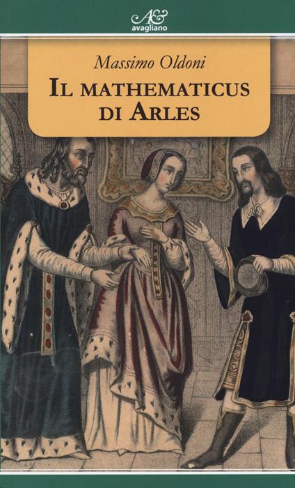 Il mathematicus di Arles - Massimo Oldoni - copertina