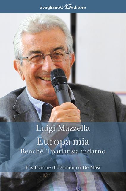 Europa mia. Benché 'l parlar sia indarno - Luigi Mazzella - copertina