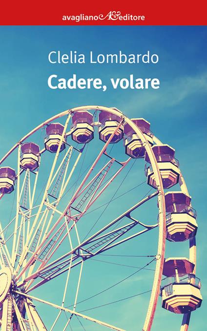 Cadere, volare - Clelia Lombardo - copertina