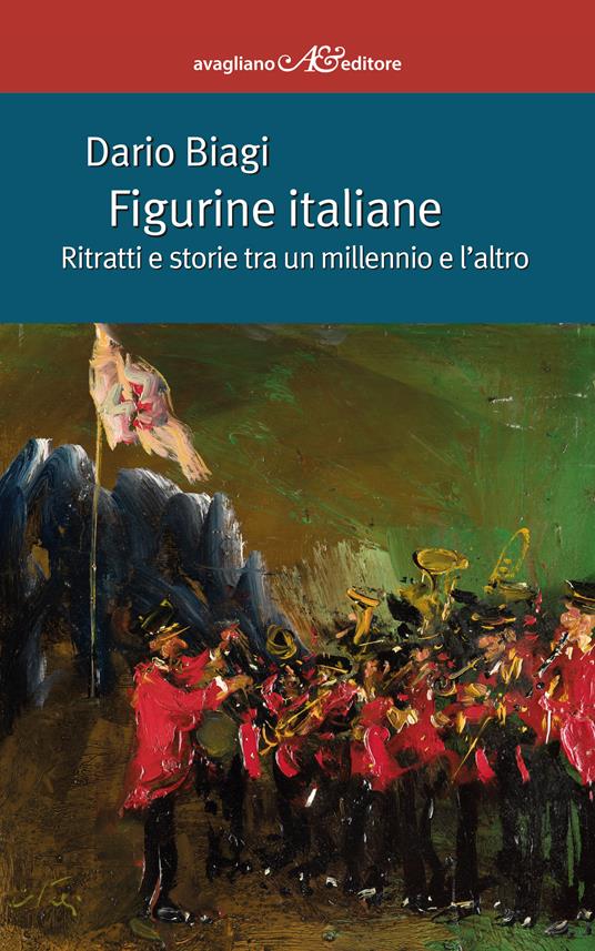 Figurine italiane. Ritratti e storie tra un millennio e l'altro - Dario Biagi - copertina