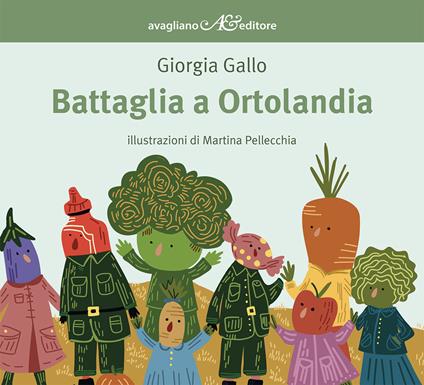 Battaglia a Ortolandia - Giorgia Gallo - copertina