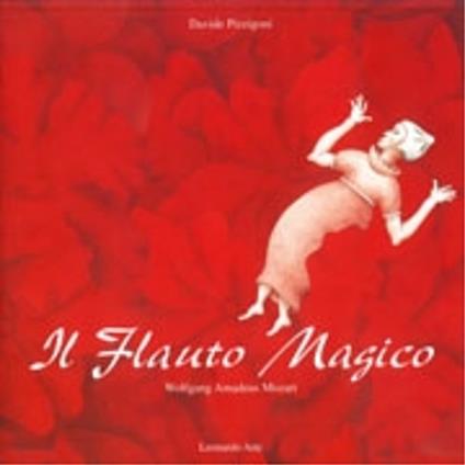 Il flauto magico di Wolfgang Amadeus Mozart. Ediz. italiana e tedesca - Davide Pizzigoni - copertina