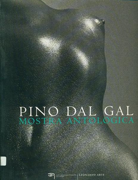 Pino Dal Gal. Mostra antologica (Verona, 2000) - 2