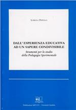 Dall'esperienza educativa ad un sapere condivisibile. Strumenti per lo studio della pedagogia sperimentale