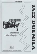 Jazz Duemila. Critica musicale e industria discografica