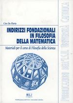 Indirizzi fondazionali in filosofia della matematica. Materiali per il corso di filosofia della scienza