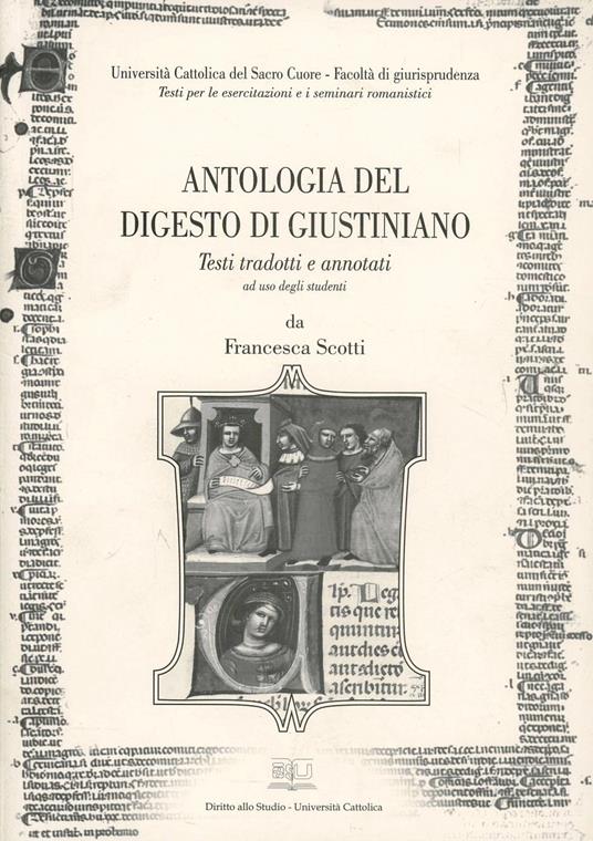 Antologia del digesto di Giustiniano. Testi tradotti e annotati ad uso degli studenti - copertina