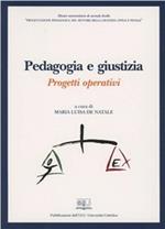 Pedagogia e giustizia. Progetti operativi