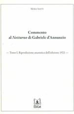 Commento al Notturno di Gabriele D'Annunzio (rist. anast. 1921). Vol. 1