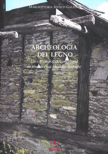 Archeologia del legno - Mariavittoria Antico Gallina - copertina