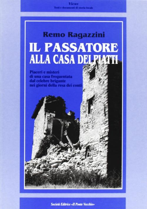 Il Passatore alla casa dei piatti - Remo Ragazzini - copertina