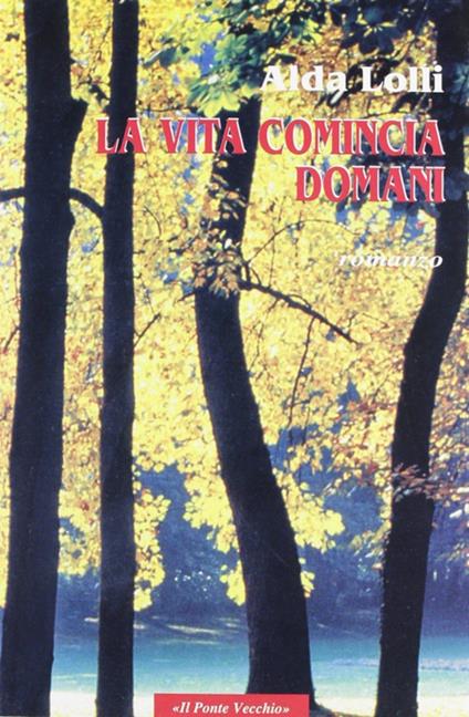 La vita comincia domani - Alda Lolli - copertina
