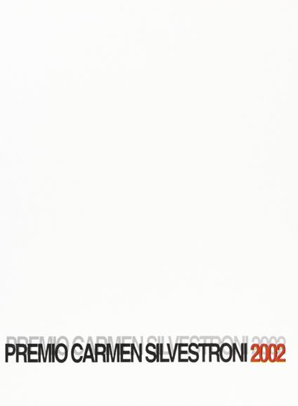 Premio Carmen Silvestroni 2002 - Rosalba Paiano,Luciana Prati - copertina