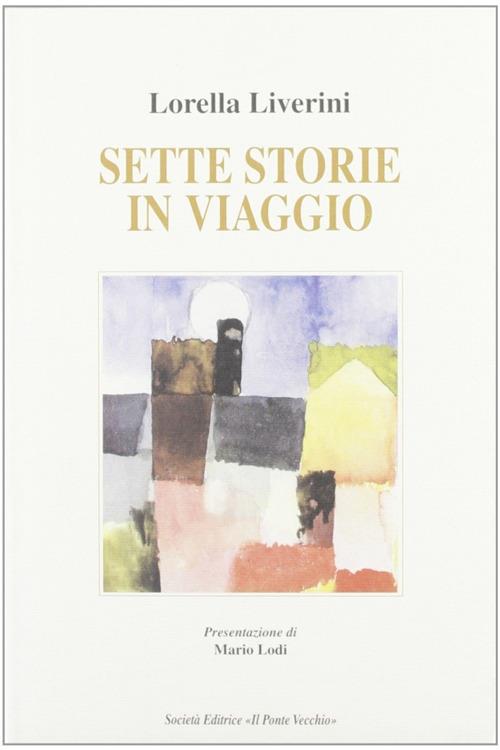 Sette storie di viaggio - Lorella Liverini - copertina