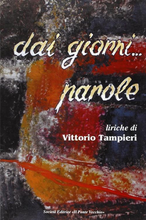 Dai giorni... parole - Vittorio Tampieri - copertina