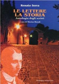 Le lettere, la storia. Antologia degli scritti - Renato Serra - copertina