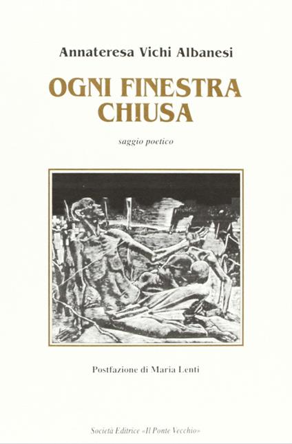 Ogni finestra chiusa - Annateresa Vichi Albanesi - copertina